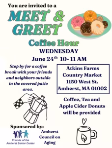 Friends of the Amherst Senior Center Meet & Greet Coffee Hour at Atkins Farms