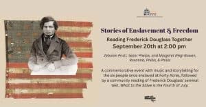 Stories of Slavery & Freedom – Porter-Phelps Museum